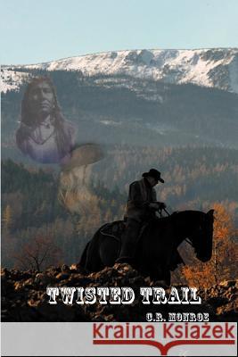 Twisted Trail C. R. Monroe 9781465385772 Xlibris Corporation - książka