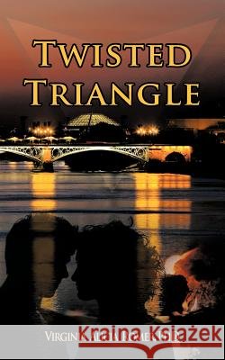 Twisted Triangle Virginia Alicia Romer PhD   9781463435417 AuthorHouse - książka
