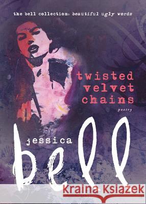 Twisted Velvet Chains Jessica Bell 9781925417425 Vine Leaves Press - książka