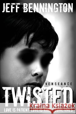 Twisted Vengeance Jeff Bennington 9781467991063 Createspace - książka