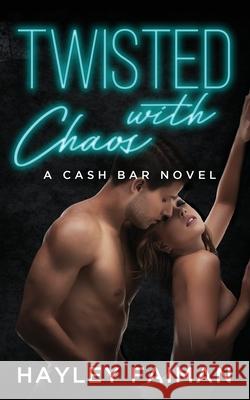Twisted with Chaos: Notorious Devils Hayley Faiman 9781095297490 Independently Published - książka