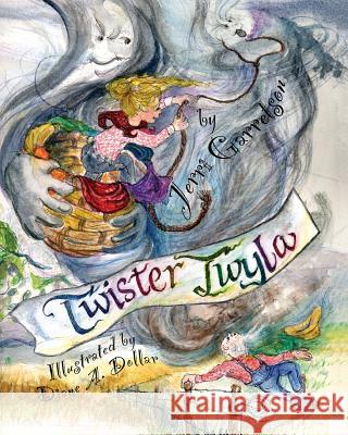Twister Twyla: The Kansas Cowgirl Jerri Garretson Diane a. Dollar 9781460964811 Createspace - książka