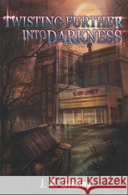 Twisting Further into Darkness J R Gridley 9798783762567 Independently Published - książka
