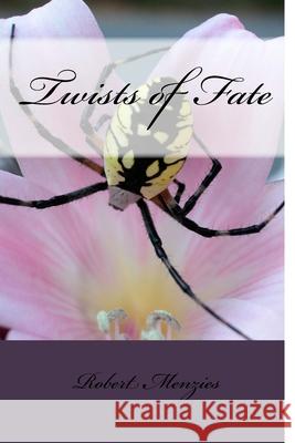 Twists of Fate Robert Menzies 9781515286424 Createspace Independent Publishing Platform - książka