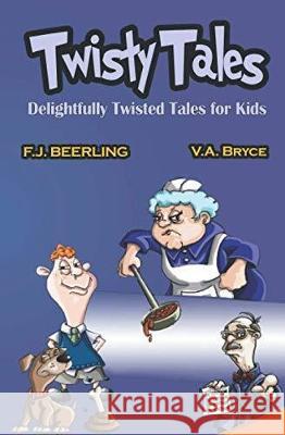 Twisty Tales: Volume 1 F.J. Beerling   9781916153615 Miss Potter Ltd - książka