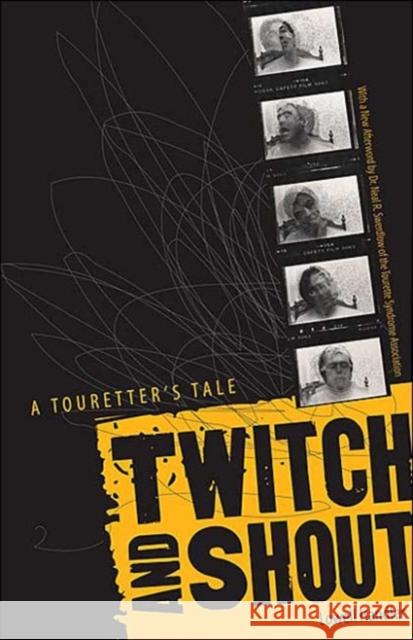 Twitch and Shout: A Touretter's Tale Handler, Lowell 9780816644513 University of Minnesota Press - książka