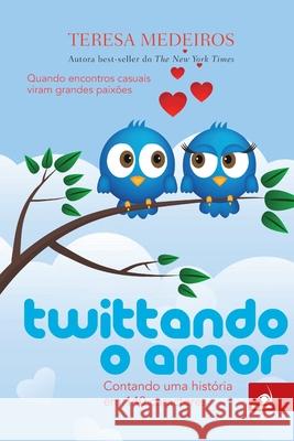 Twittando o Amor Teresa Medeiros 9788581635552 Buobooks - książka