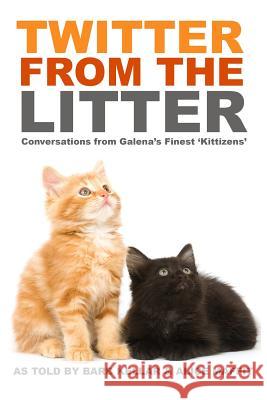 Twitter from the Litter: Emails from Louis and Patrick Barbara J. Kellar Alice Maffit 9781481092593 Createspace - książka