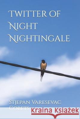 Twitter of Night Nightingale Stjepan Vareseva 9781675610398 Independently Published - książka