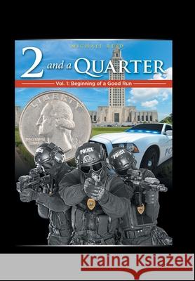 Two & a Quarter: Volume 1 Michael Reed 9781664176553 Xlibris Us - książka