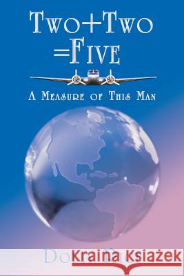 Two + Two = Five: A Measure of This Man Rice, Dolly 9781449784423 WestBow Press - książka