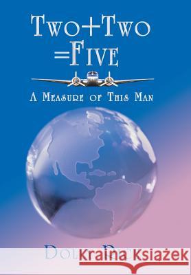 Two + Two = Five: A Measure of This Man Rice, Dolly 9781449784430 WestBow Press - książka
