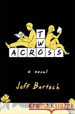 Two Across : A Novel Jeffrey Bartsch 9781455590155 WARNER INTERNATIONAL - książka