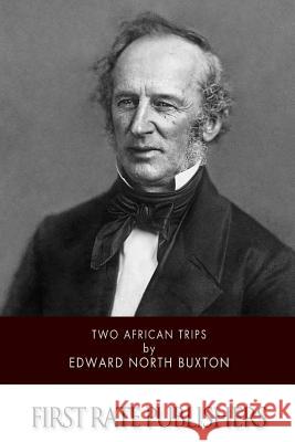 Two African Trips Edward North Buxton 9781511991681 Createspace - książka