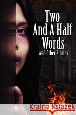 Two and a Half Words and Other Stories Abbas Zaidi 9780982606957 Gowanus Books - książka
