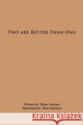 Two Are Better Than One Sturmer, Diane 9781467070942 Authorhouse - książka