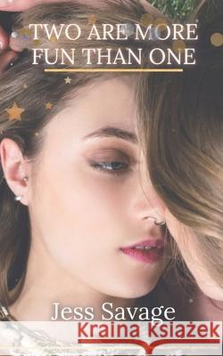 Two Are More Fun Than One: MFF Romance Savage, Jess 9798486275555 Independently published - książka