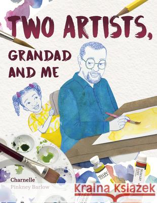 Two Artists, Grandad and Me Charnelle Pinkney Barlow 9780593571231 Doubleday Books for Young Readers - książka
