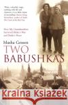 Two Babushkas Masha Gessen 9780747570806 Bloomsbury Publishing PLC