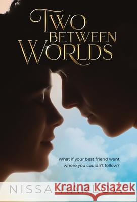 Two Between Worlds Nissa Harlow 9781777744601 Nimble Hope Publishing - książka