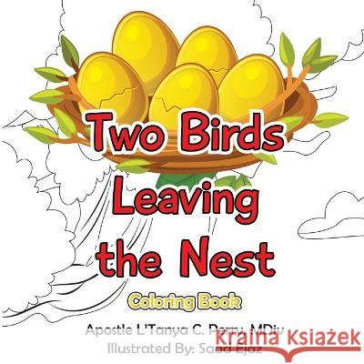 Two Birds Leaving the Nest Coloring Book L'Tanya C. Perry 9781737284802 Tap Press - książka