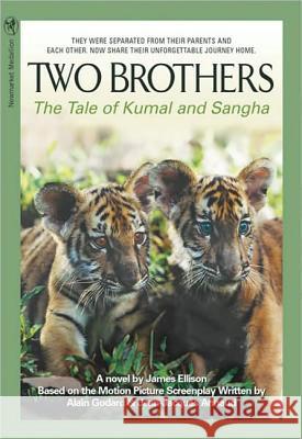 Two Brothers: The Tale of Kumal and Sangha James Ellison Jean-Jacques Annaud Alain Godard 9781557046321 Newmarket Press - książka