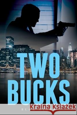 Two Bucks Buck Starr 9781649903860 Palmetto Publishing Group - książka