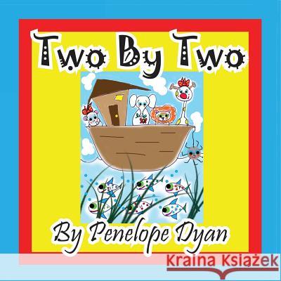 Two by Two Penelope Dyan Penelope Dyan 9781614771579 Bellissima Publishing - książka