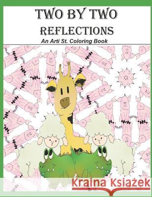 Two by Two Reflections: An Arti St. Coloring Book Jen Hernandez Jen Hernandez 9781949798050 Higher Ground Books & Media - książka