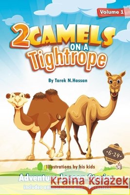 Two Camels On A Tightrope!: Fun Animal Adventure Lesson Stories for Children Hassan, Tarek 9798654225894 Independently Published - książka