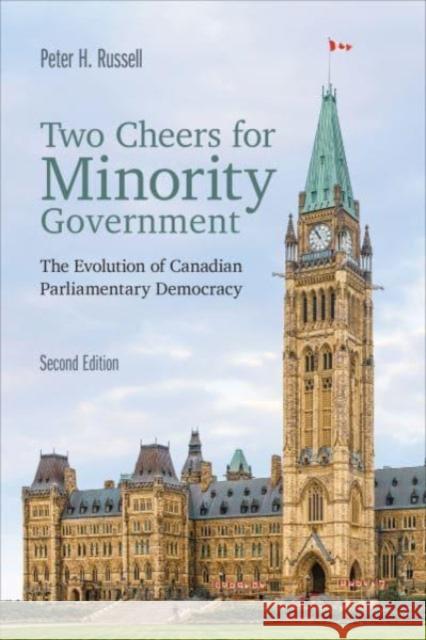 Two Cheers for Minority Government Peter Russell 9781487551544 University of Toronto Press - książka