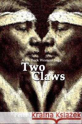 Two Claws: a TA Buck western saga Keim, Peter Randolph 9781492870210 Createspace - książka