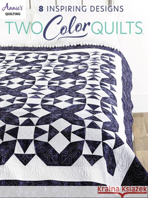 Two-Color Quilts: 8 Inspiring Designs Annie's Quilting 9781640255531 Annies - książka