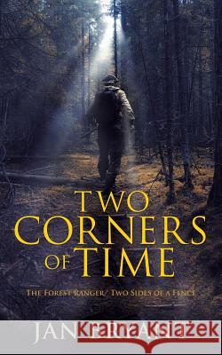 Two Corners of Time Jan Bryant 9781498476096 Xulon Press - książka