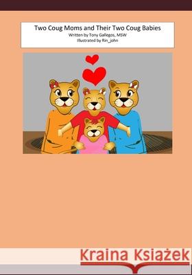 Two Coug Moms and Their Two Coug Babies Gallegos MSW Tony Gallegos MSW 9798454962579 Independently published - książka