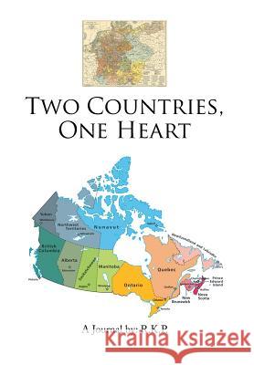 Two Countries, One Heart R. K. P. 9781493154852 Xlibris Corporation - książka