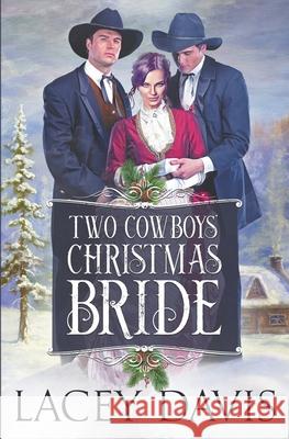 Two Cowboys Save Christmas Lacey Davis 9781950858705 Virtual Bookseller, LLC - książka