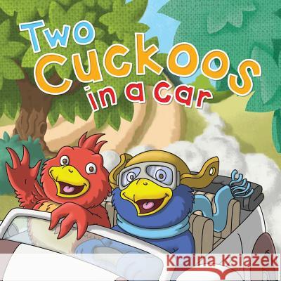 Two Cuckoos in a Car C B Cheetah V Sklabinsky Barbara Gribb 9780982491713 Storyland Ranch, LLC - książka
