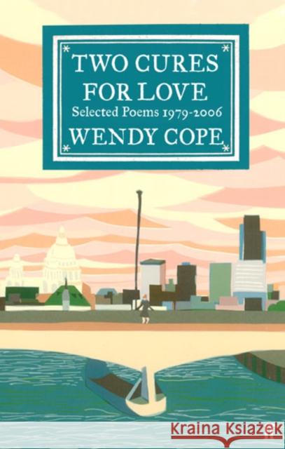 Two Cures for Love: Selected Poems 1979-2006 Wendy Cope 9780571240791 Faber & Faber - książka