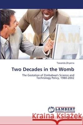 Two Decades in the Womb Tawanda Zinyama 9783659174483 LAP Lambert Academic Publishing - książka