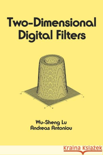 Two-Dimensional Digital Filters Wu-Sheng Lu Lu Lu W. Lu 9780824784348 CRC - książka