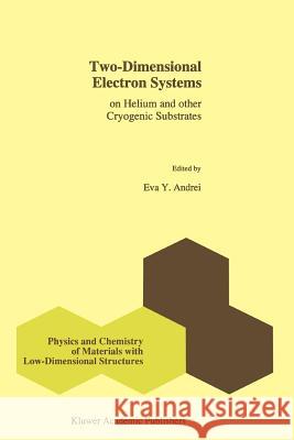 Two-Dimensional Electron Systems: On Helium and Other Cryogenic Substrates Andrei, E. y. 9789048149070 Not Avail - książka