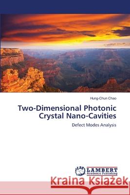 Two-Dimensional Photonic Crystal Nano-Cavities Chao Hung-Chun 9783659523656 LAP Lambert Academic Publishing - książka