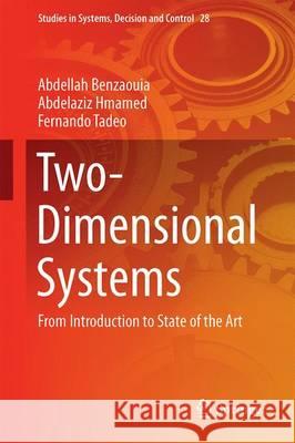 Two-Dimensional Systems: From Introduction to State of the Art Benzaouia, Abdellah 9783319201153 Springer - książka