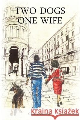 Two Dogs, One Wife Giorgio Allemano 9780473433765 Not Avail - książka