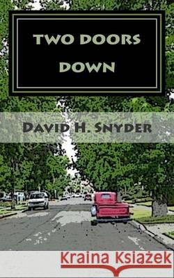 Two Doors Down: A Christmas Story For My Children Snyder, David H. 9780989436021 Wilson Gamble - książka