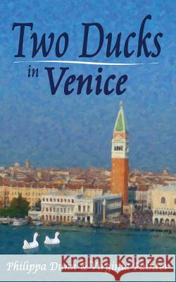 Two Ducks in Venice Mrs Philippa Dunn Mrs Virginia Painter 9781484822180 Createspace - książka