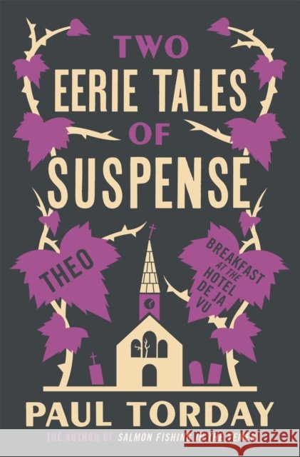 Two Eerie Tales of Suspense : Breakfast at the Hotel Deja vu and Theo Paul Torday 9781780227429 PHOENIX HOUSE - książka