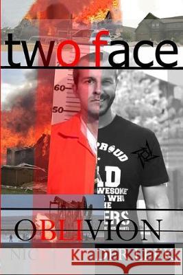 Two Face: Oblivion R. S. Crighton Nick Va 9781073058631 Independently Published - książka