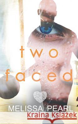 Two Faced Melissa Pearl 9781721536207 Createspace Independent Publishing Platform - książka